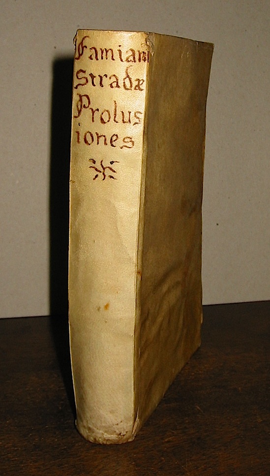 Famiano Strada  Prolusiones academicae. Nunc secundo ab Auctore recognitae atque suis Indicibus illustratae 1627 Lugduni sumpt. Iacobi Cardon & Petri Cauellat